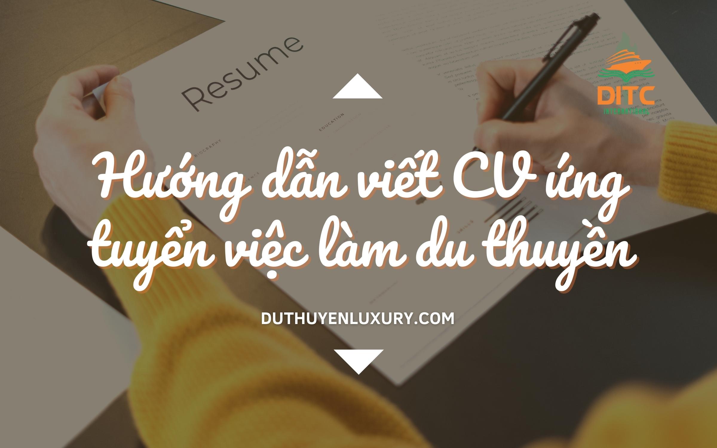 hướng dẫn viết CV khi ứng tuyển việc làm du thuyền