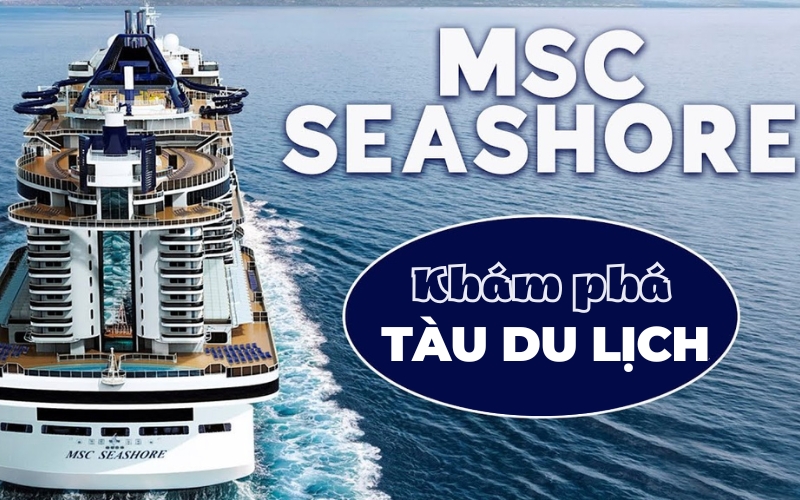 tàu du lịch msc seashore